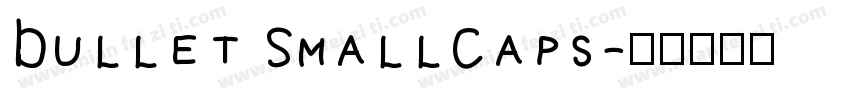 Bullet SmallCaps字体转换